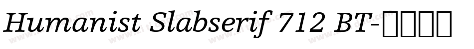 Humanist Slabserif 712 BT字体转换